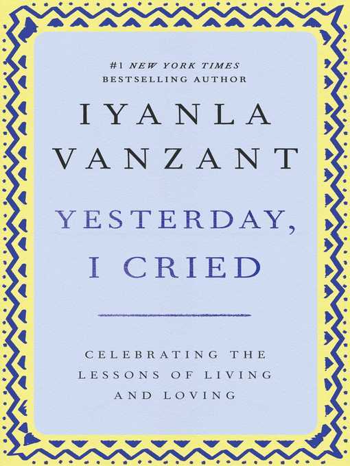 Title details for Yesterday, I Cried by Iyanla Vanzant - Wait list